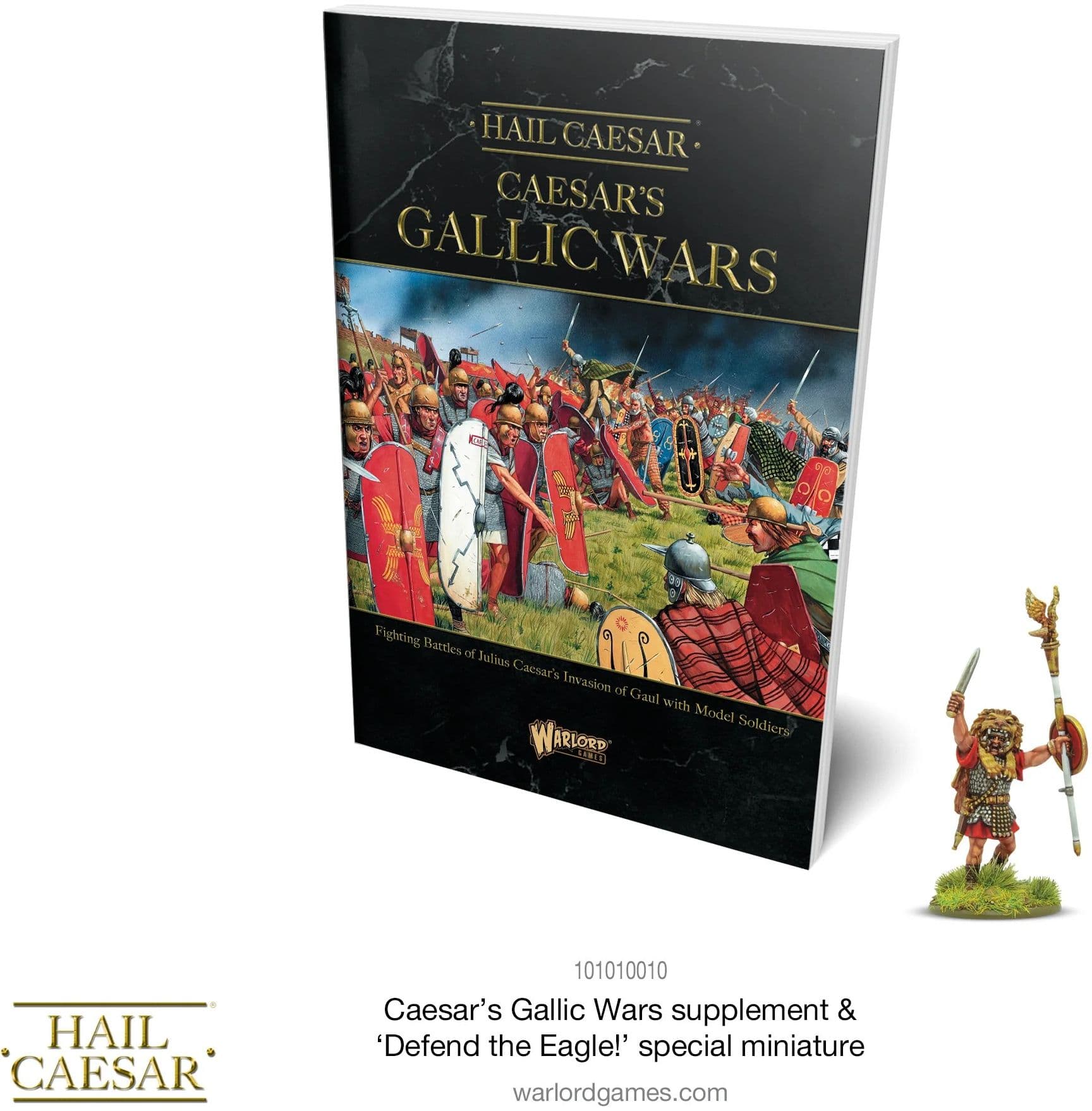 Caesar's Gallic Wars - Hail Caesar supplement & Defend the Eagle! special miniature