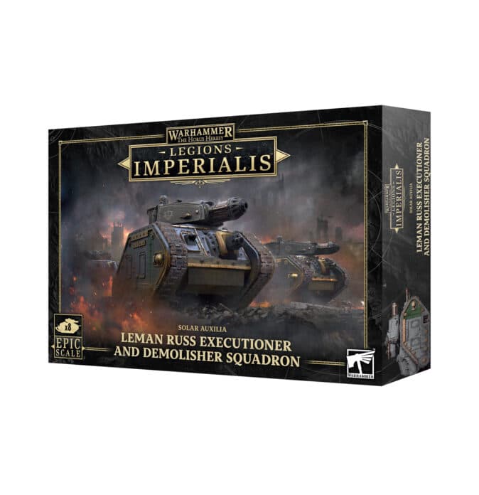 THH: Legions Imperialis: Leman Russ Executionerr And Demolisher Squadron