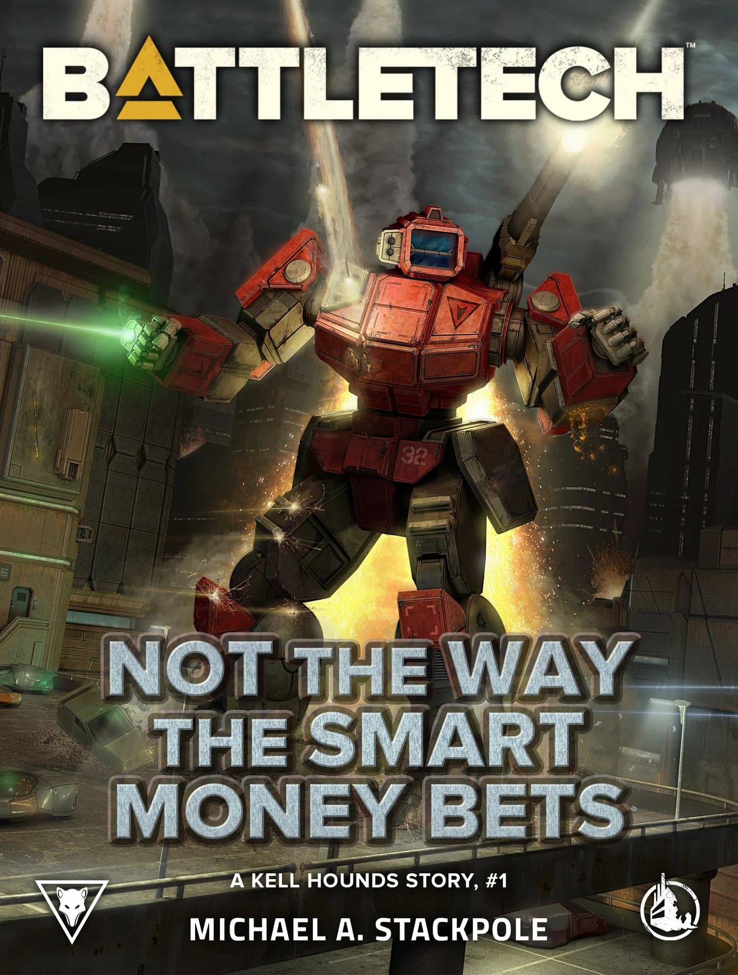 BattleTech: Not the Way the Smart Money Bets (A Kell Hounds Story, #1) by Michael A. Stackpole - Image 1