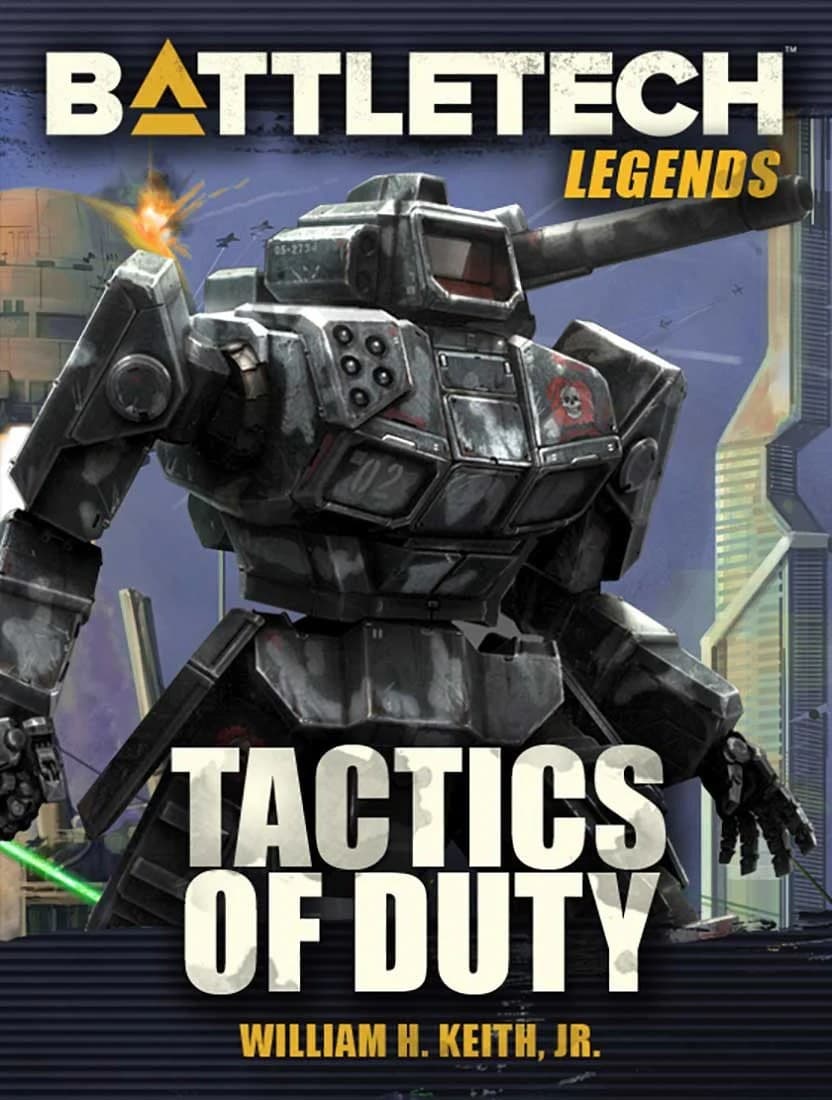 BattleTech: Legends: Tactics of Duty by William H. Keith, Jr. (A Gray Death Legion Novel) - Image 1