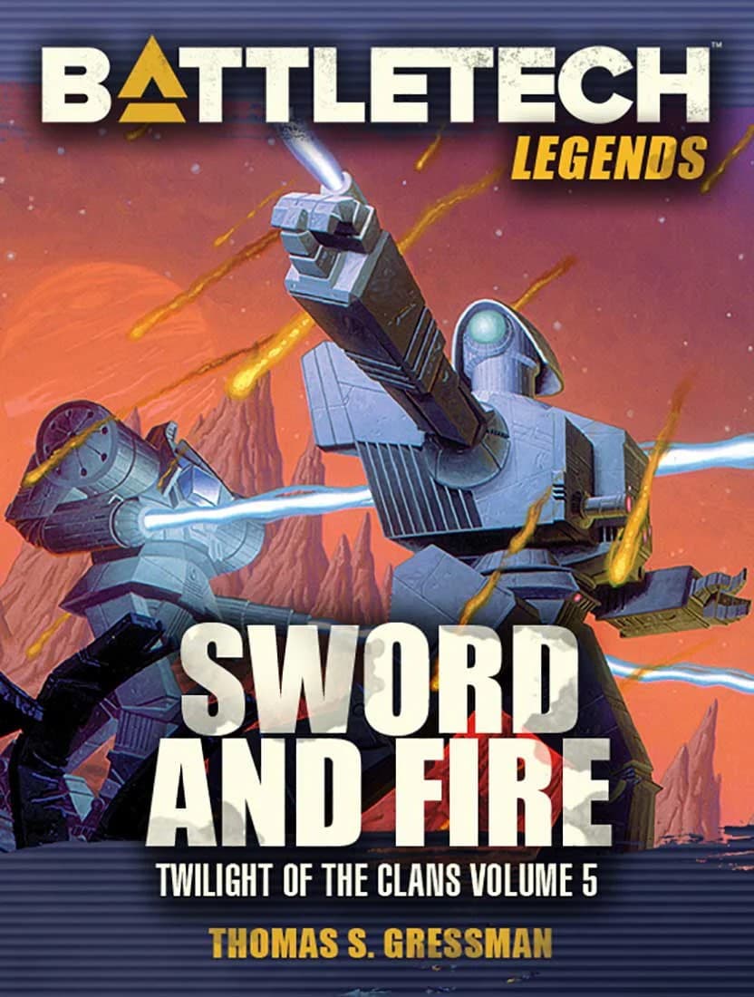BattleTech Legends: Sword and Fire by Thomas S. Gressman (Twilight of the Clans, Vol. 5) - Image 1
