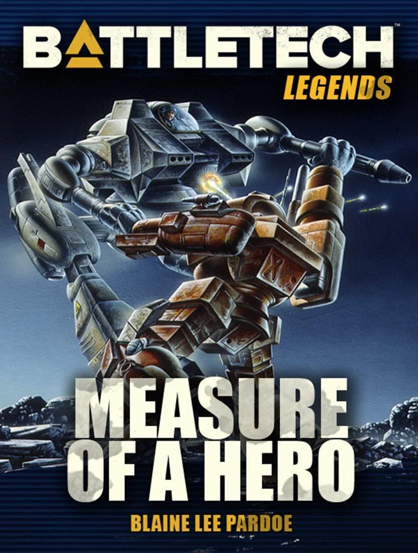 BattleTech: Legends: Measure of a Hero by Blaine Lee Pardoe - Image 1