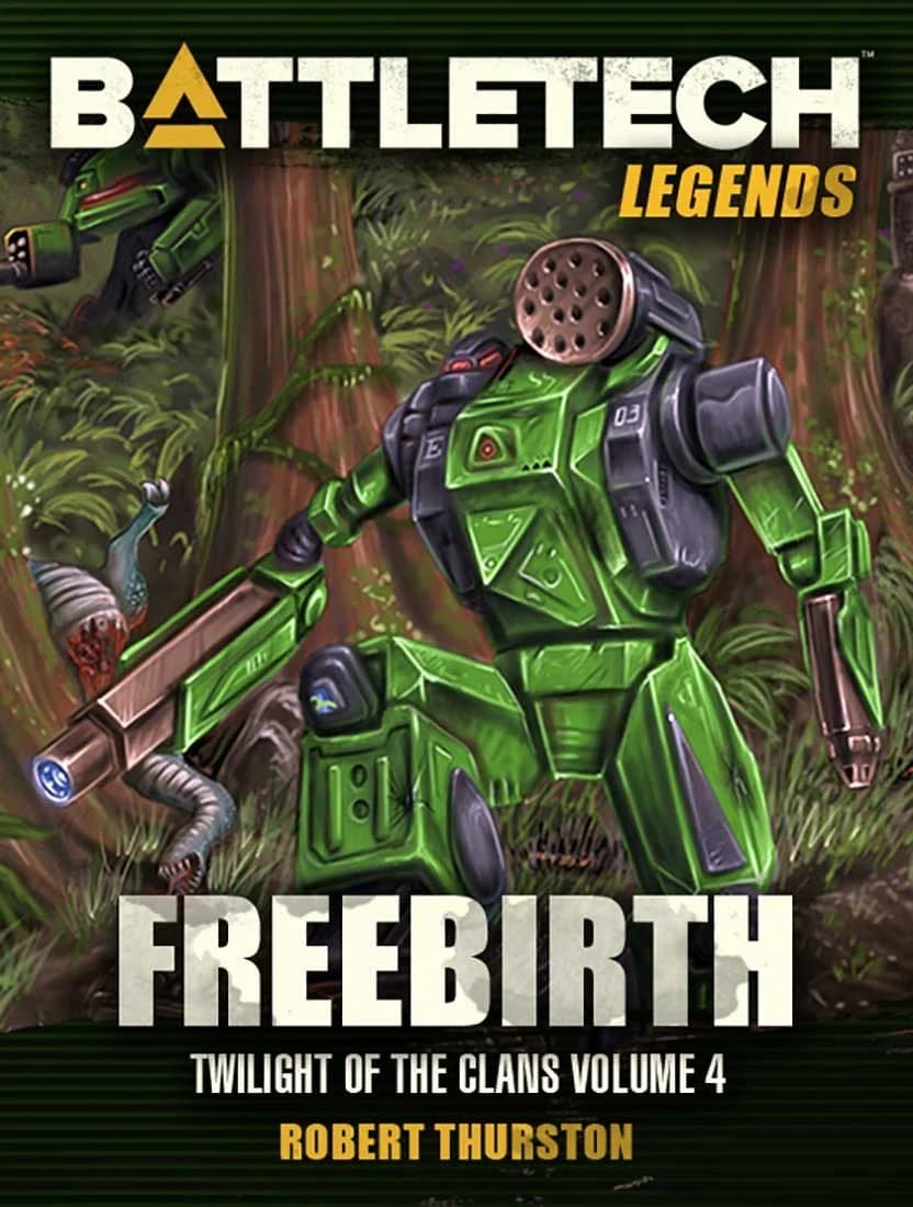 BattleTech: Legends: Freebirth by Robert Thurston (Twilight of the Clans, Vol. 4) - Image 1