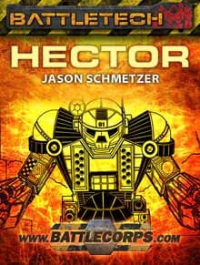 BattleTech: BattleCorps: Fiction: Hector (Full) by Jason Schmetzer - Image 1