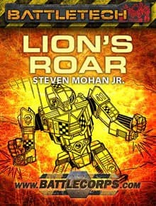 BattleTech: BattleCorps: Fiction: Lion's Roar (Full) by Steven Mohan, Jr. - Image 1
