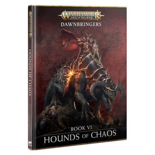 Dawnbringers: Book VI Hounds of Chaos